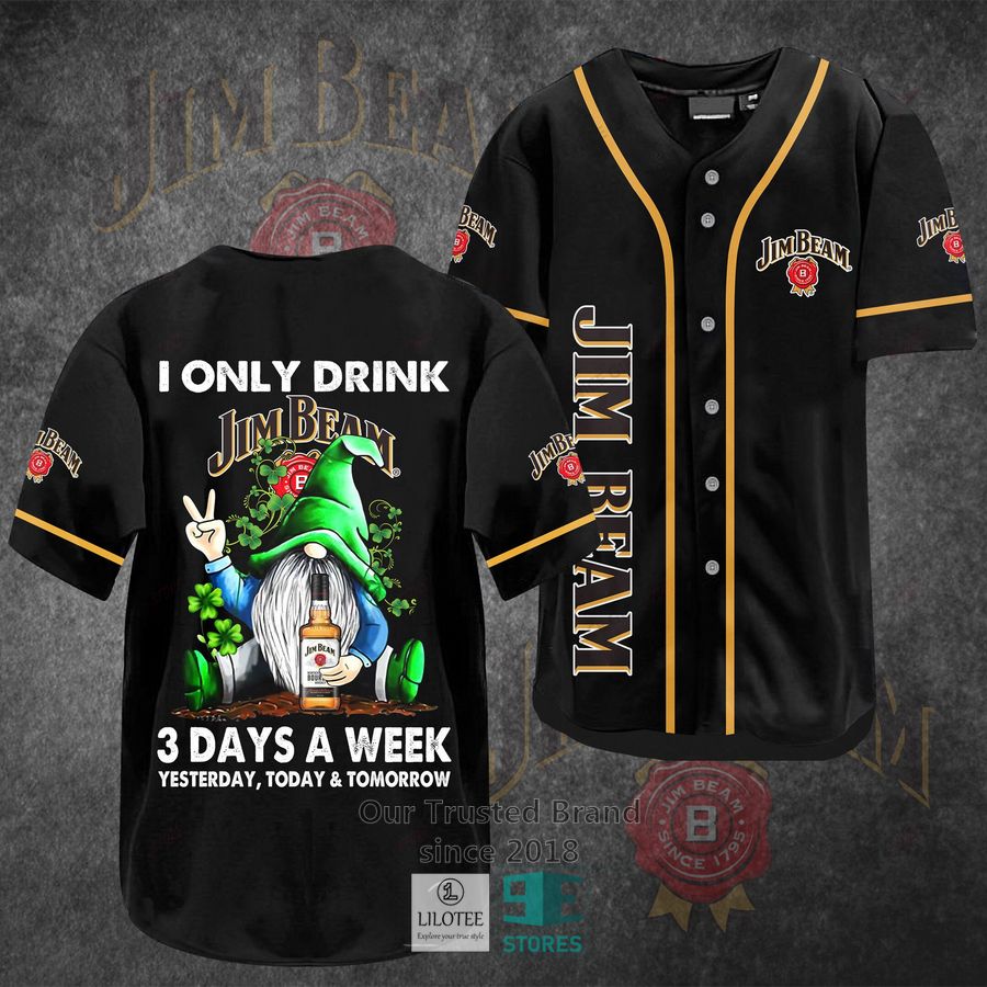 i only drink jim beam 3 days a week yesterday today tomorrow baseball jersey 1 10163