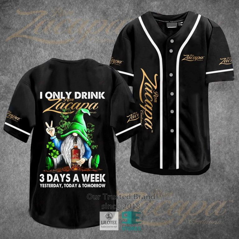 i only drink ron zacapa centenario 3 days a week yesterday today tomorrow baseball jersey 1 68336