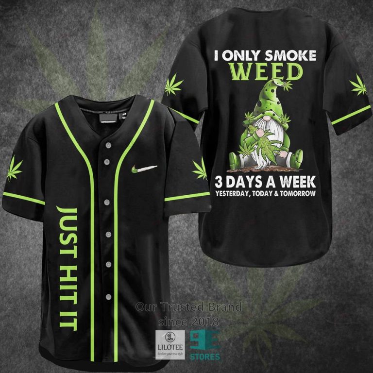 i only smoke weed just hit it baseball jersey 1 90690