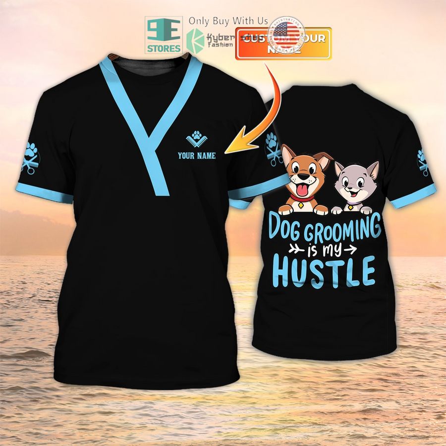 personalized dog grooming is my hustle 3d shirt 1 63175