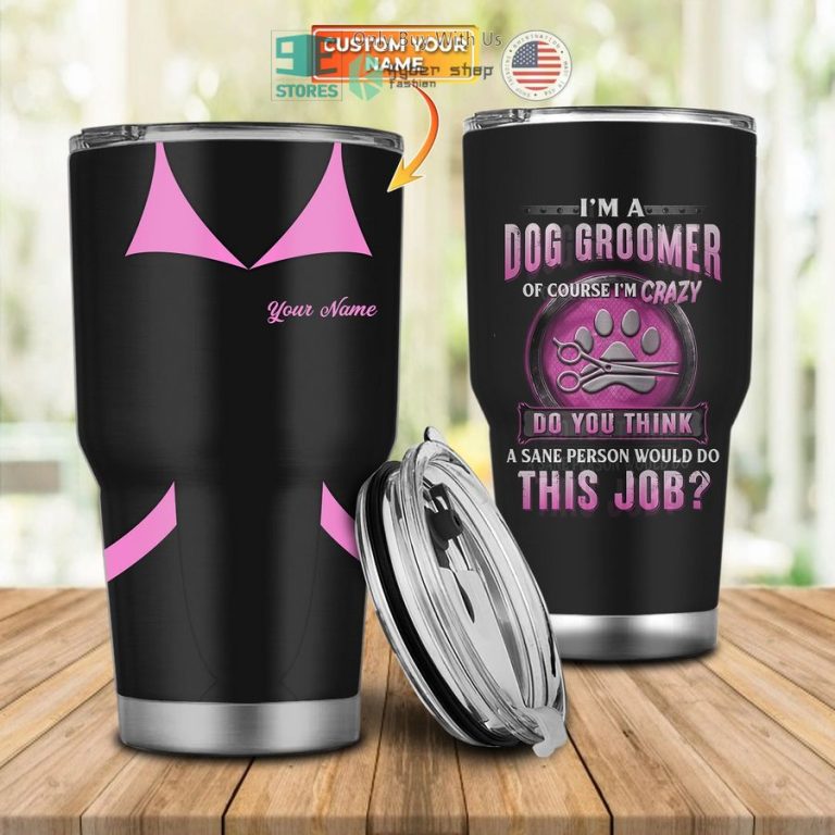 personalized im a dog groomer pet groomer uniform pink salon pet tumbler 1 23273