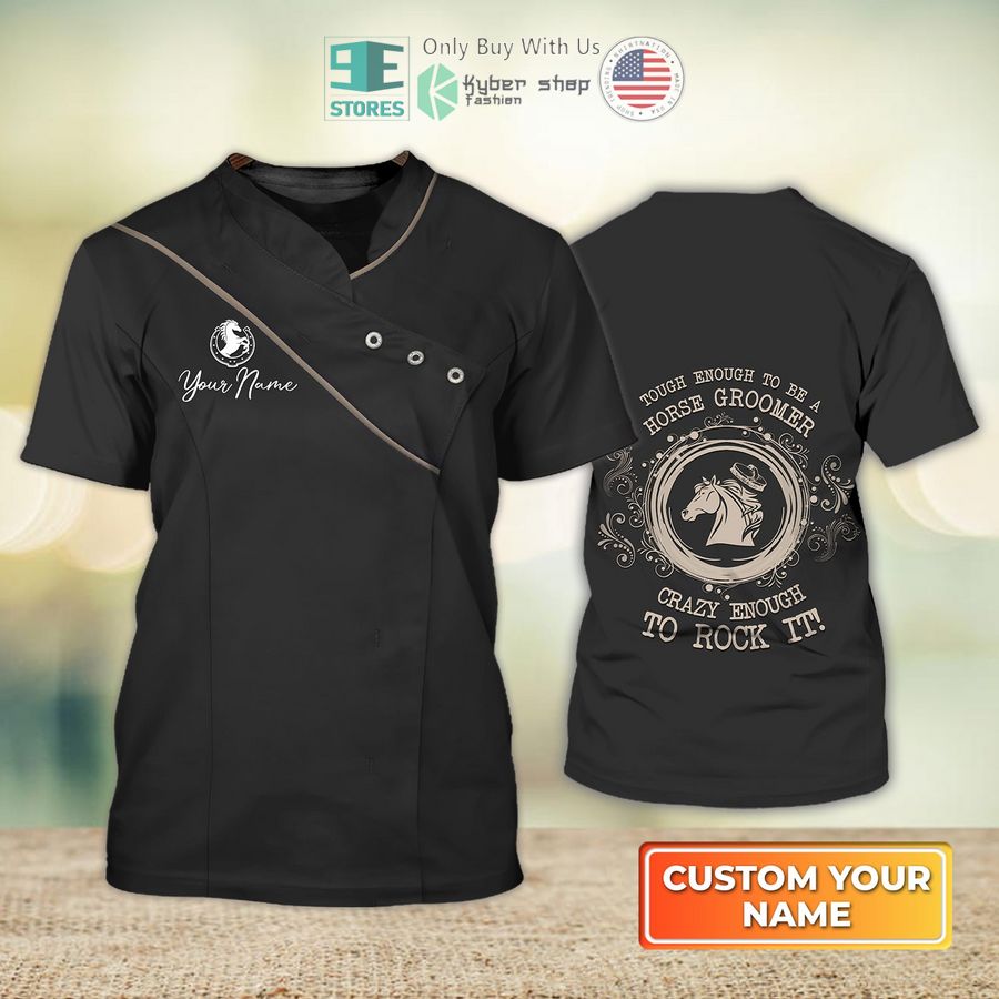personalized tough enough to be a horse groomer crazy enough to rock it horse grooming love horse horse breeding grooming uniform horseshoe 3d shirt 1 23087