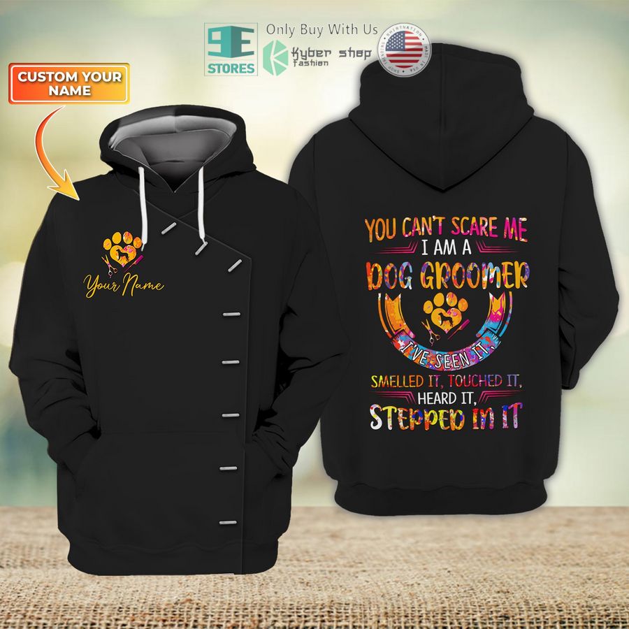personalized you cant scare me i am a groomer dog groomer pet groomer uniform salon pet 3d hoodie 1 35137