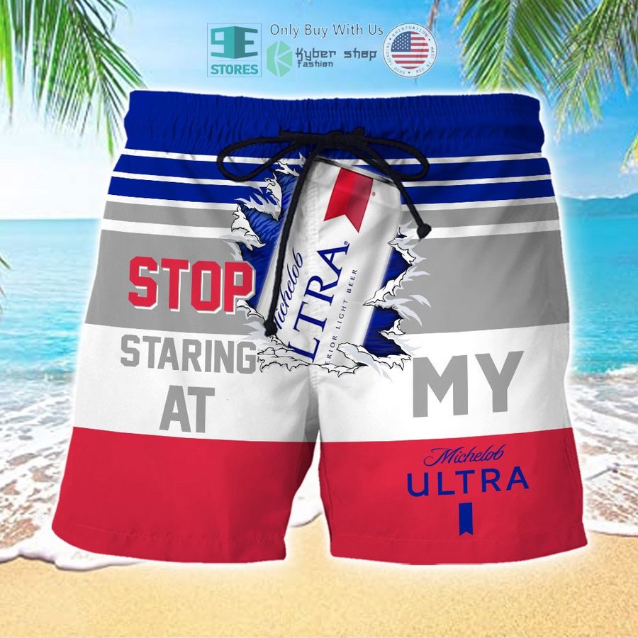 stop staring at my michelob ultra beach shorts 1 87113