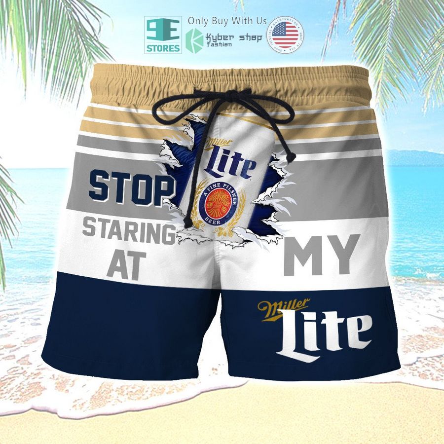 stop staring at my miller lite beach shorts 1 37659