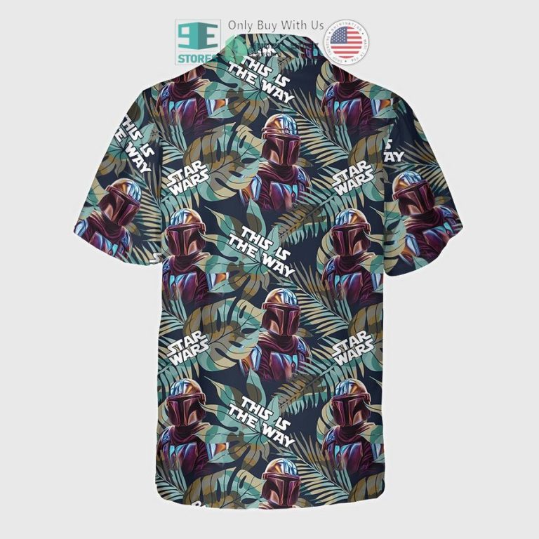 the mandalorian star wars this is the way tropcial hawaiian shirt 3 12820