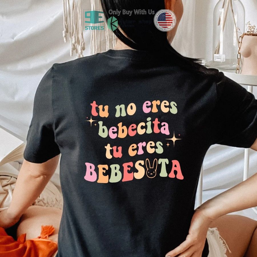 tu no eres bebecita eres bebesota 3d t shirt 2 73513
