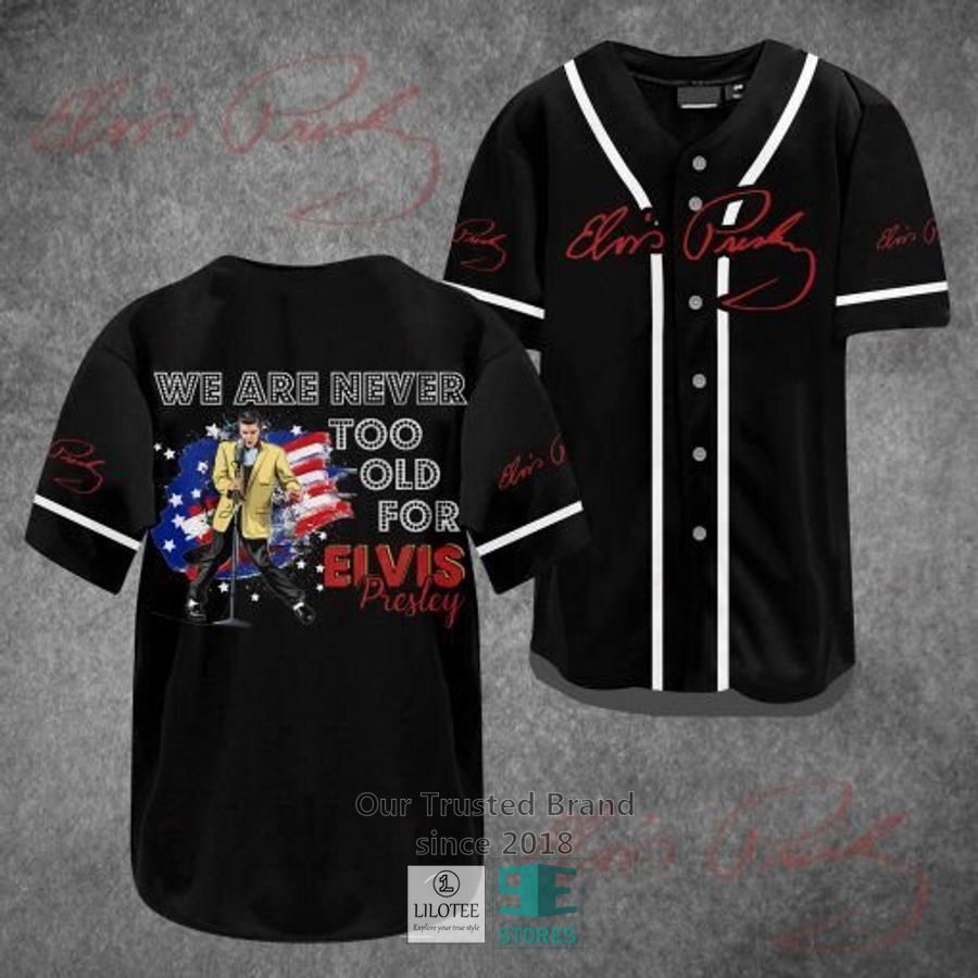 we are never too old for elvis presley baseball jersey 1 89618