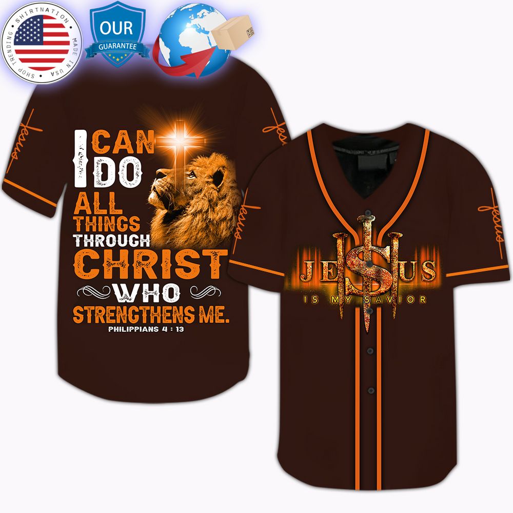hot i can do all things through christ who strengthens me jesus baseball jersey 1