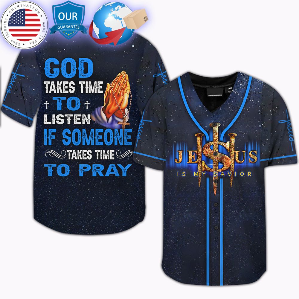 hot jesus is my savior takes time to pray baseball jersey 1