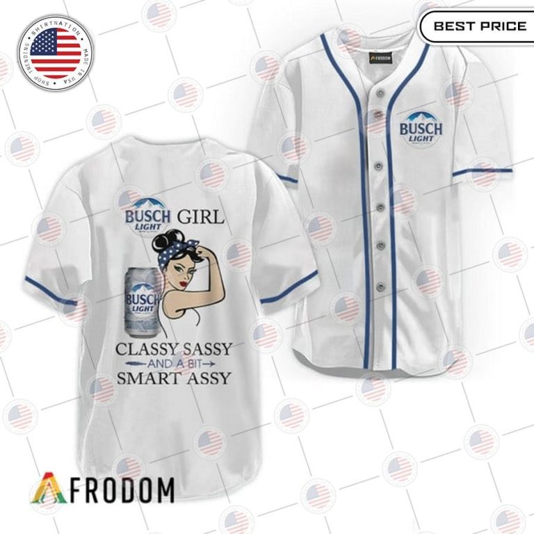 busch light classy sassy and a bit smart assy baseball jersey 1 558