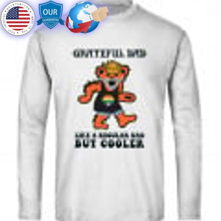 grateful dead like a regular dad but cooler shirt hoodie 3 814