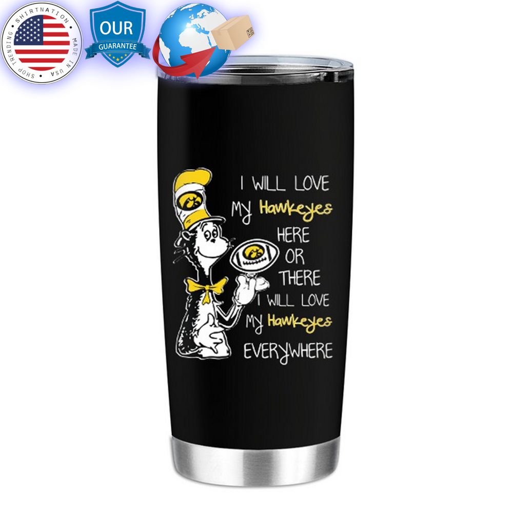 hot the cat in the hat i will love my iowa hawkeyes tumbler 1