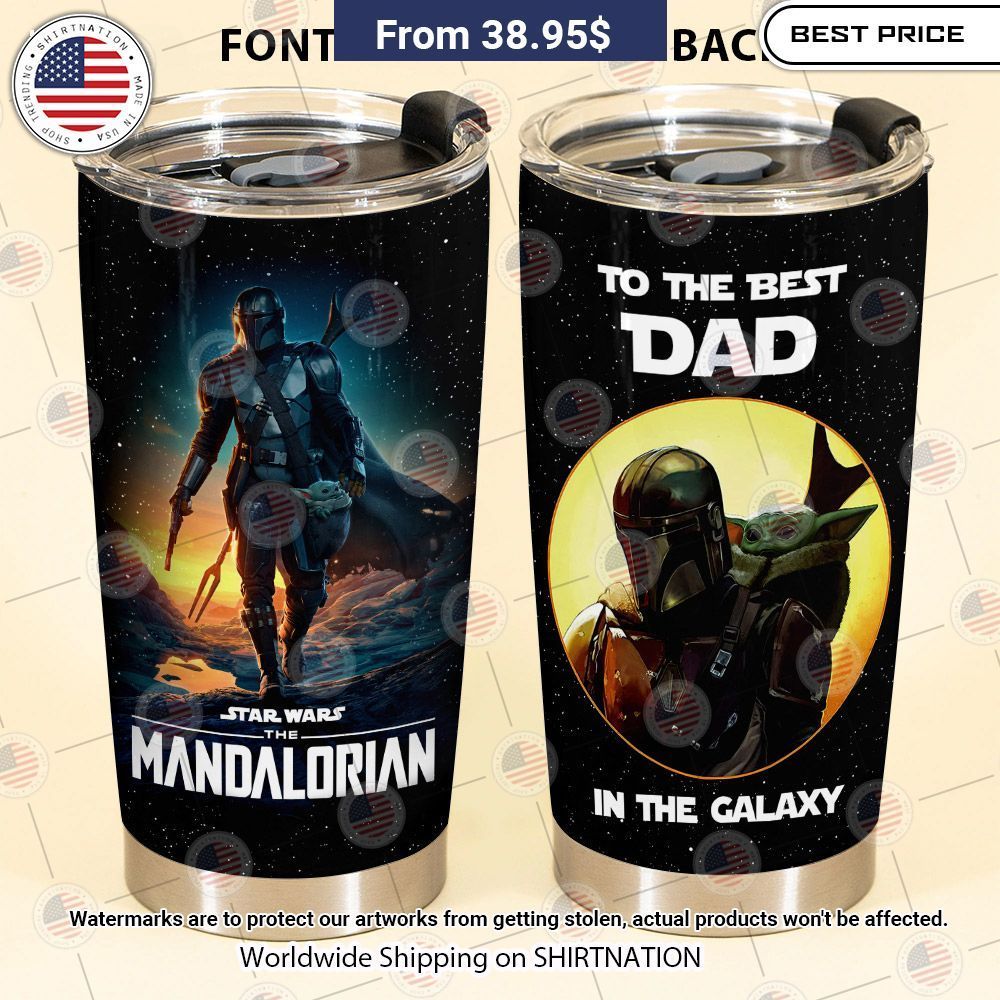 best star wars mandalorian to the best dad in the galaxy tumblers 3