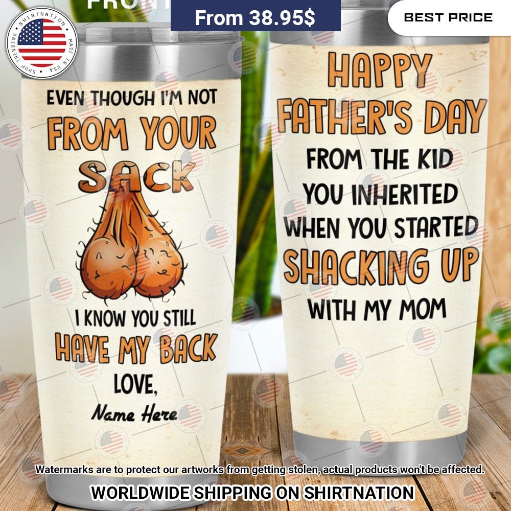 even though im not from your sack i know you still have my back custom tumbler 4 932.jpg