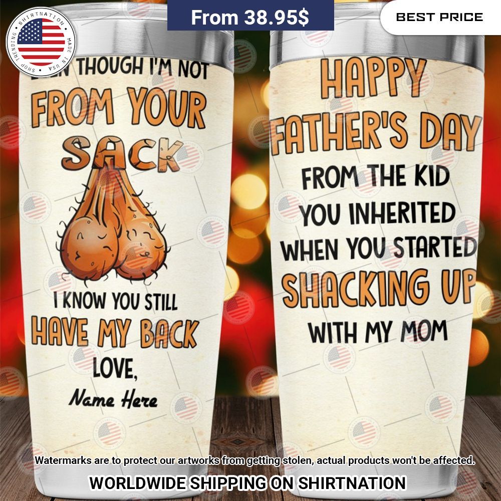 even though im not from your sack i know you still have my back custom tumbler 8 348.jpg