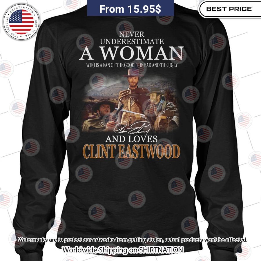 hot never underestimate a woman loves clint eastwood shirt 3 719.jpg