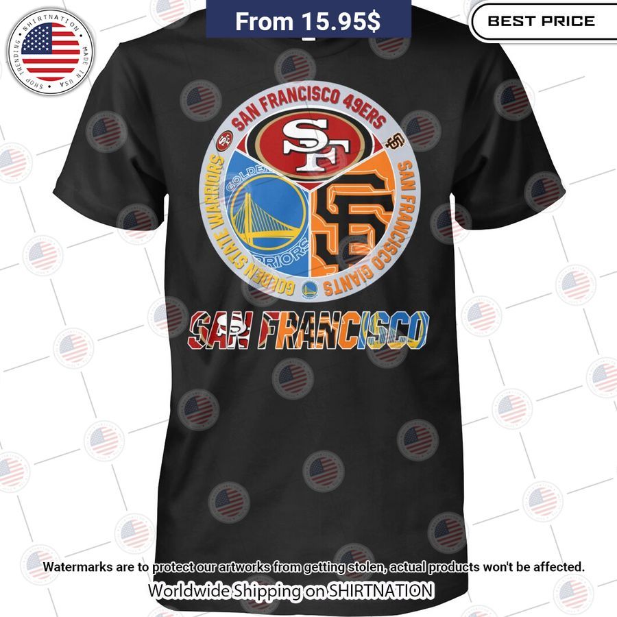 HOT San Francisco Giants San Francisco 49ers Golden State Warriors Shirt