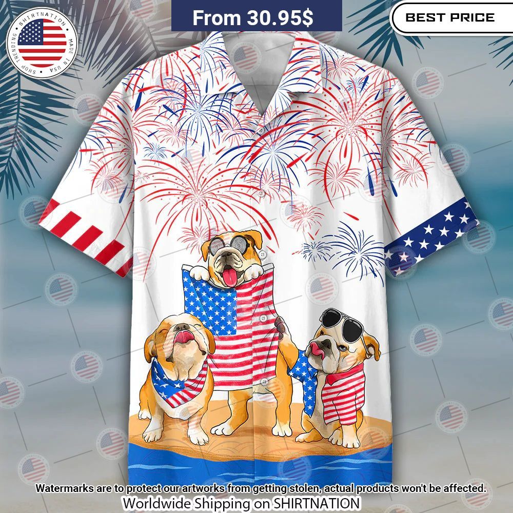 Bulldog 4th Of July Flag Hawaiian Shirt You look so healthy and fit