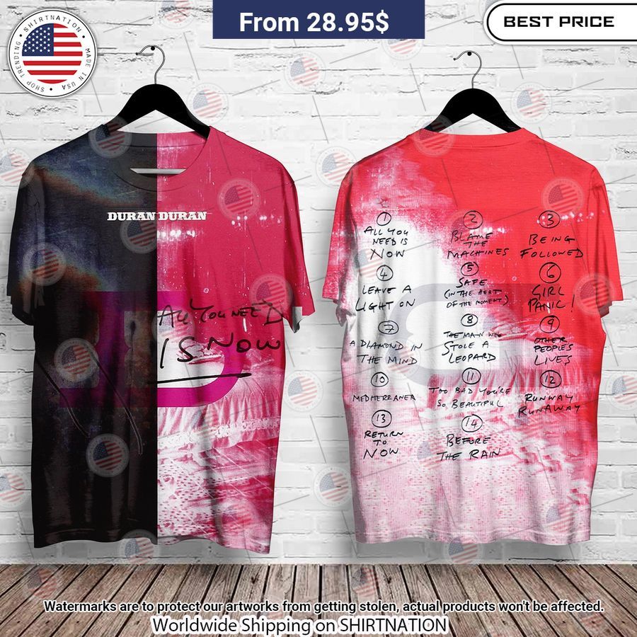 Duran Duran All You Need Is Now Album Shirt Best click of yours