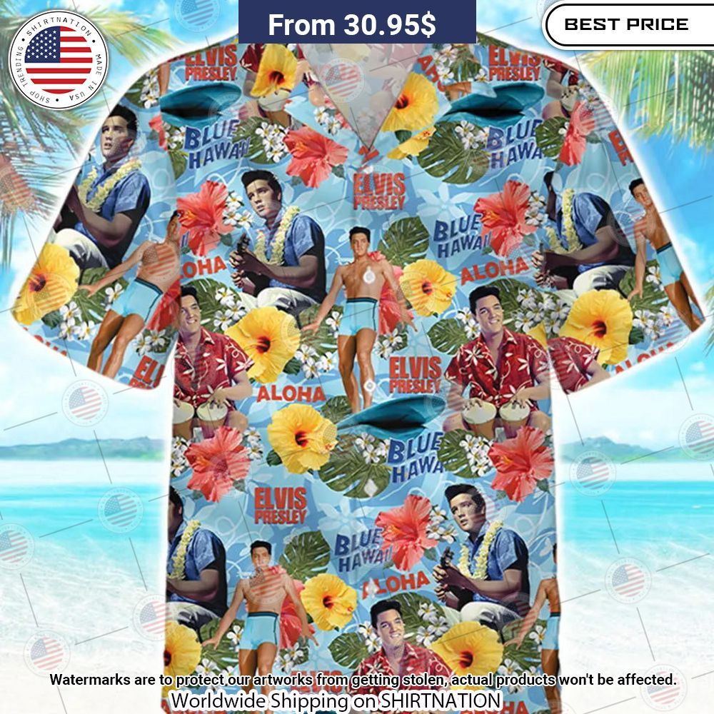 Elvis Presley Blue Hawaiian Shirt You look beautiful forever