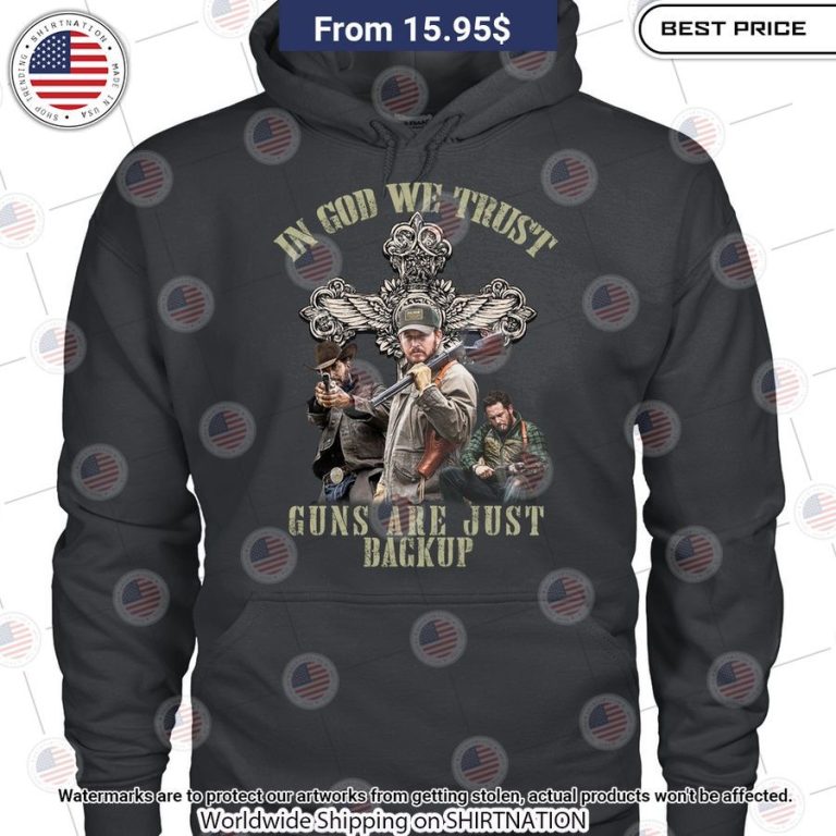 In God We Trust Guns Are Just Backup T Shirt Nice shot bro