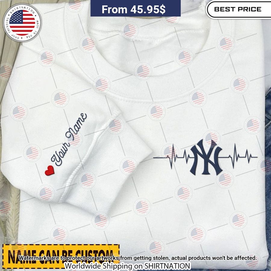 New York Yankees Heartbeat CUSTOM Embroidered Sweatshirt You look elegant man