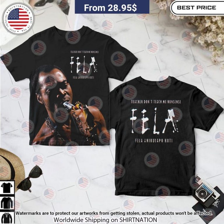 Fela Kuti Don'T Teach Me Shirt Super sober