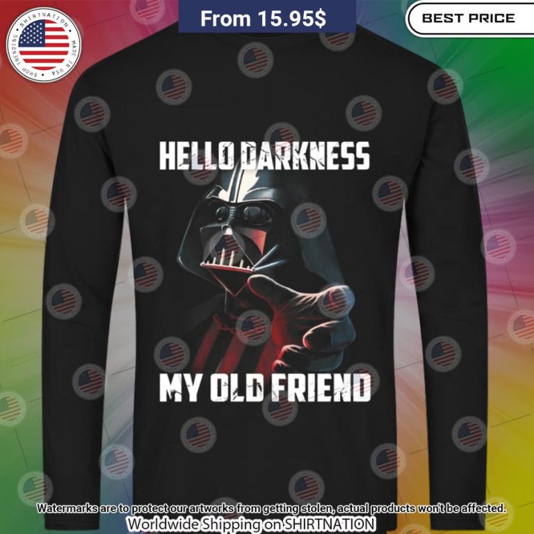 Hello Darkness My Old Friend Shirt You look fresh in nature