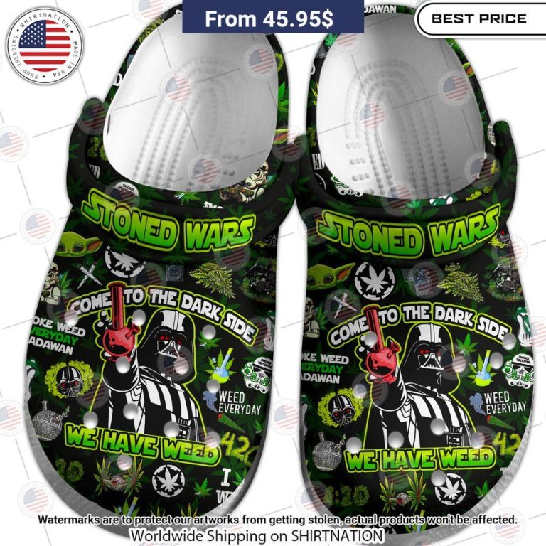 Stoned Wars We Have Weed Darth Vader Crocs Wow! This is gracious