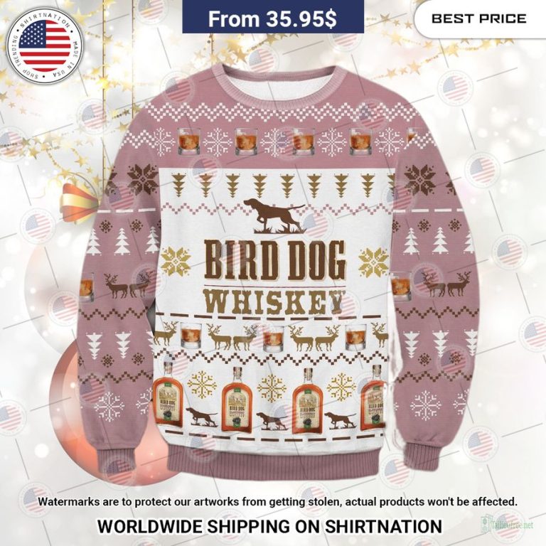 Bird Dog Blackberry whiskey Sweater Nice photo dude