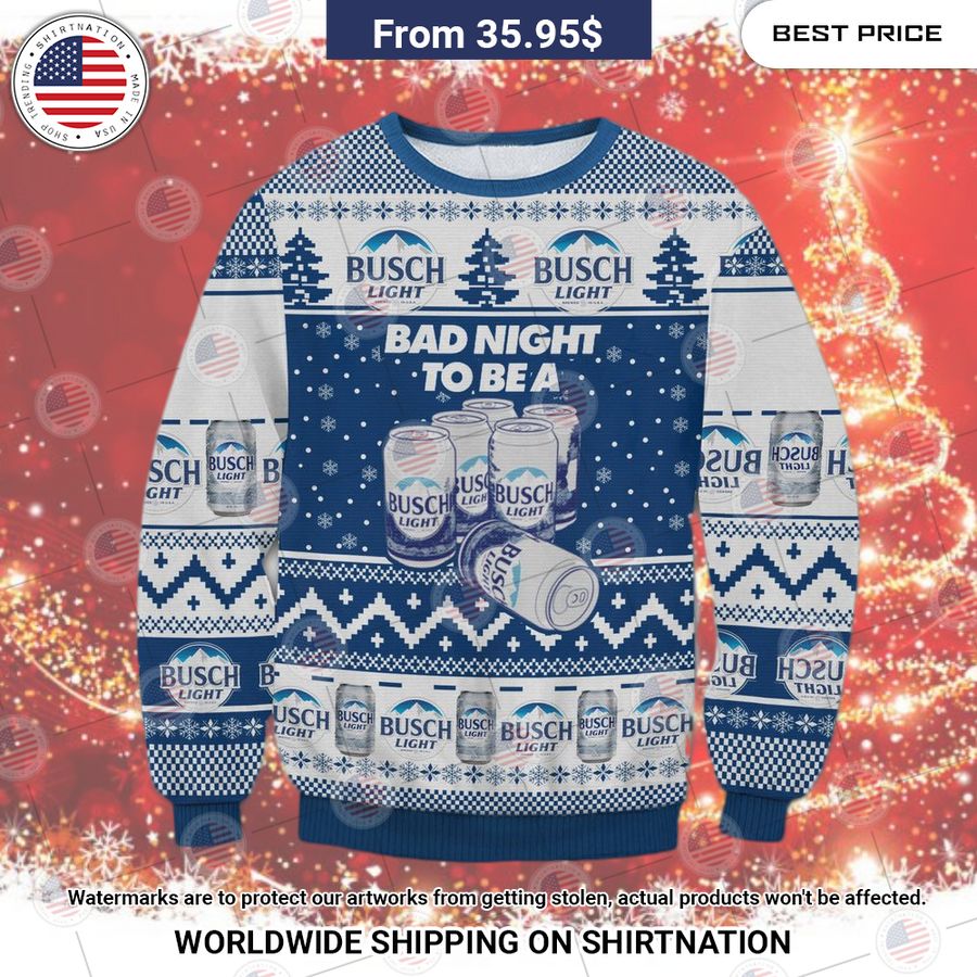 Busch Light Bad Night To Be A Busch Light 6 Pack Sweater You look elegant man