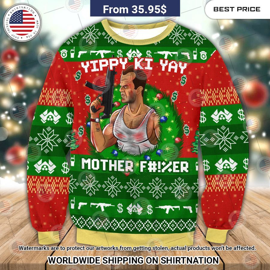 Die Hard Yippee Ki Yay Motherfucker Sweater Stunning