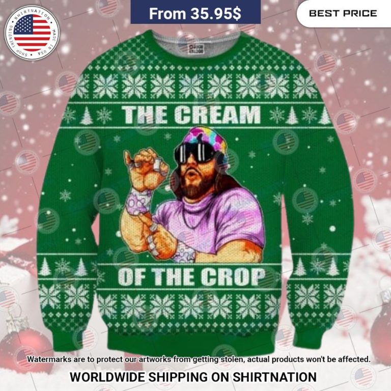 Macho Man The Cream of the Crop Sweater My friends!