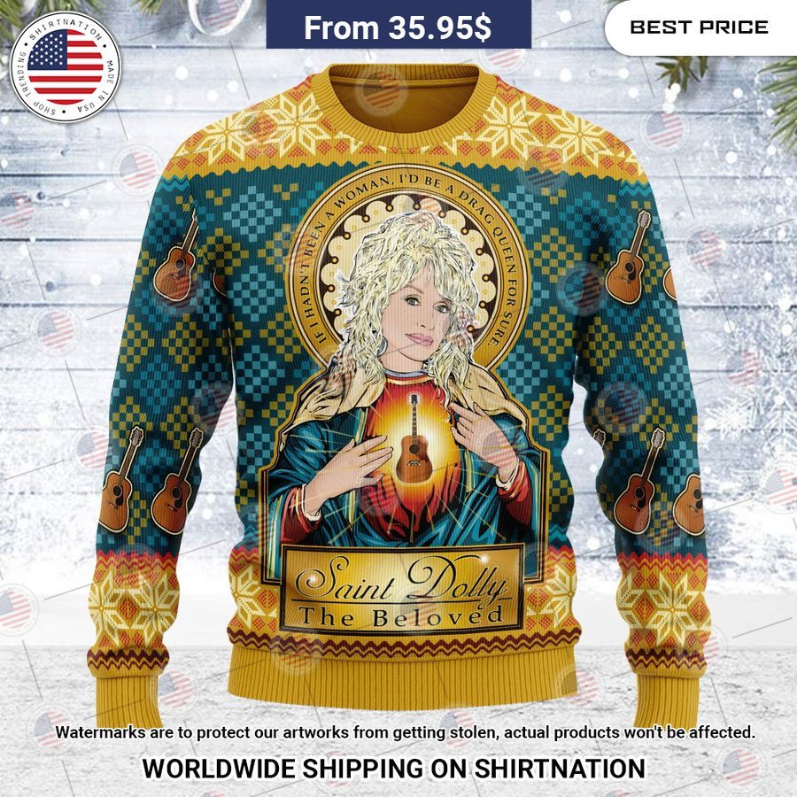 saint dolly the beloved if hadnt been a woman id be a drag queen for sure sweater 2 572.jpg