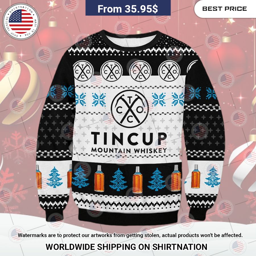 Tin Cup Whiskey Christmas Sweater You look handsome bro