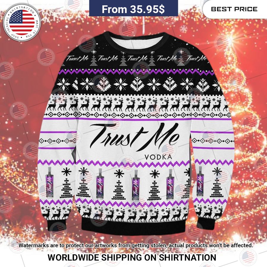 Trust Me Vodka Christmas Sweater Stand easy bro