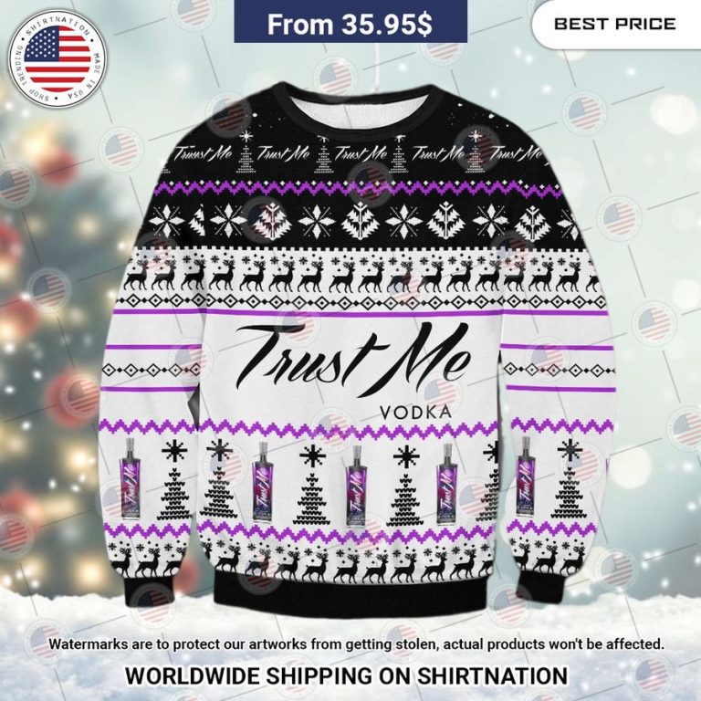 Trust Me Vodka Christmas Sweater Amazing Pic