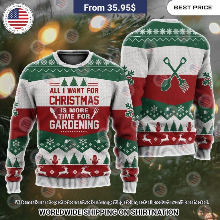 all i want for christmas is more time for gardening christmas sweater 3 537.jpg