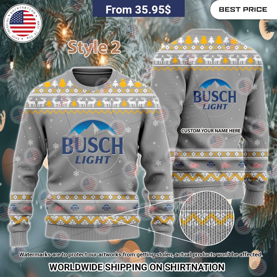 Busch Custom Christmas Sweaters Oh my God you have put on so much!