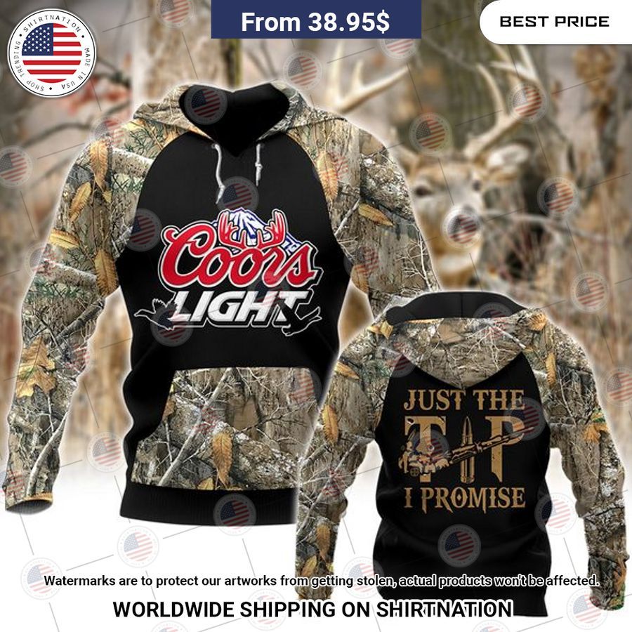 Coors Light Camo Just The Tip I Promise Hoodie Looking so nice