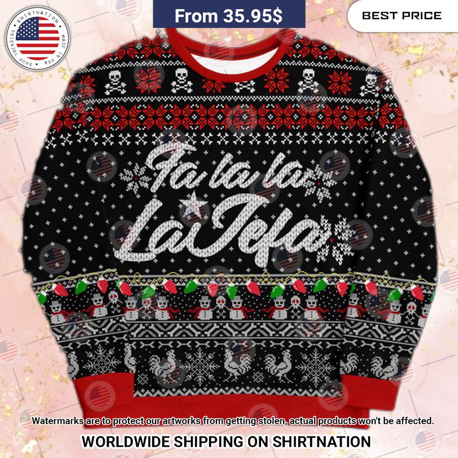 Fa La La Jefa Christmas Sweater This is awesome and unique