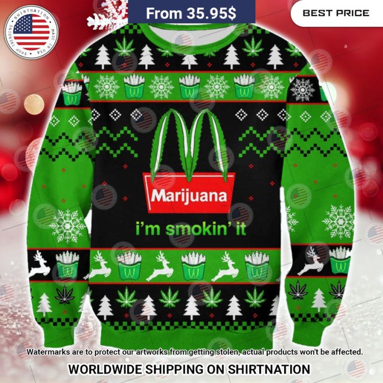 I'm Smokin' It Marijuana McDonald's Sweater Cuteness overloaded