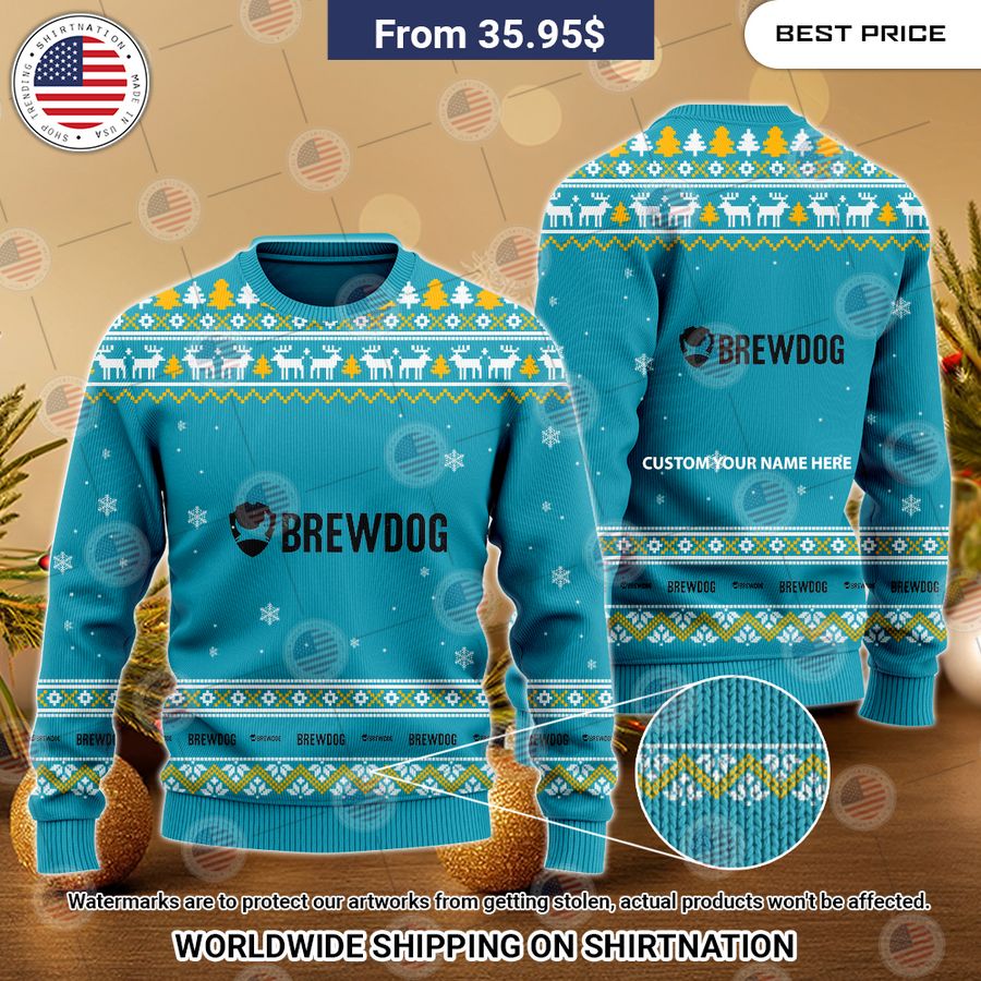 Personalized BrewDog Christmas Sweater Hey! You look amazing dear