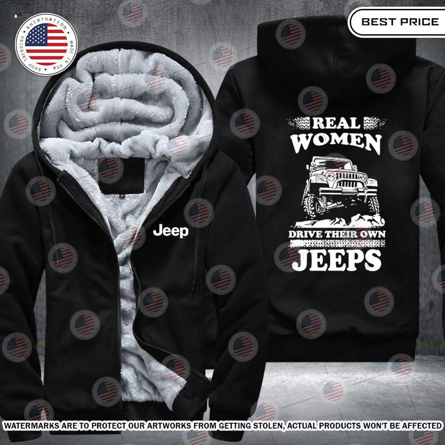 Real Women Drive Their Own Jeeps Fleece Hoodie Jacket Rocking picture