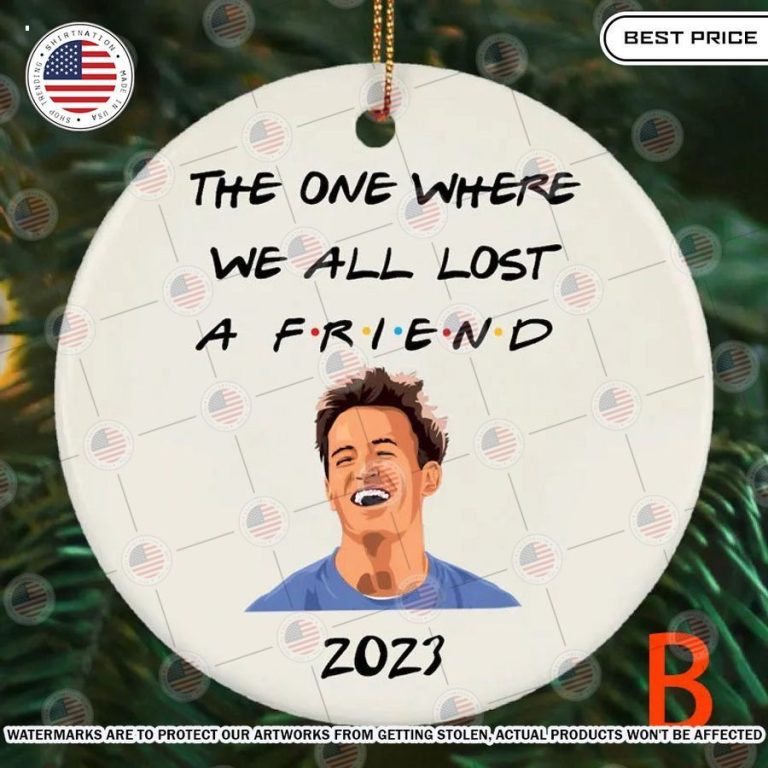 the one where we all lost a friend 2023 matthew perry ornament 2