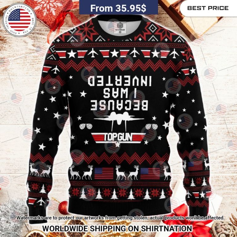 Top Gun Because I Was Inverted Christmas Sweater Rocking picture