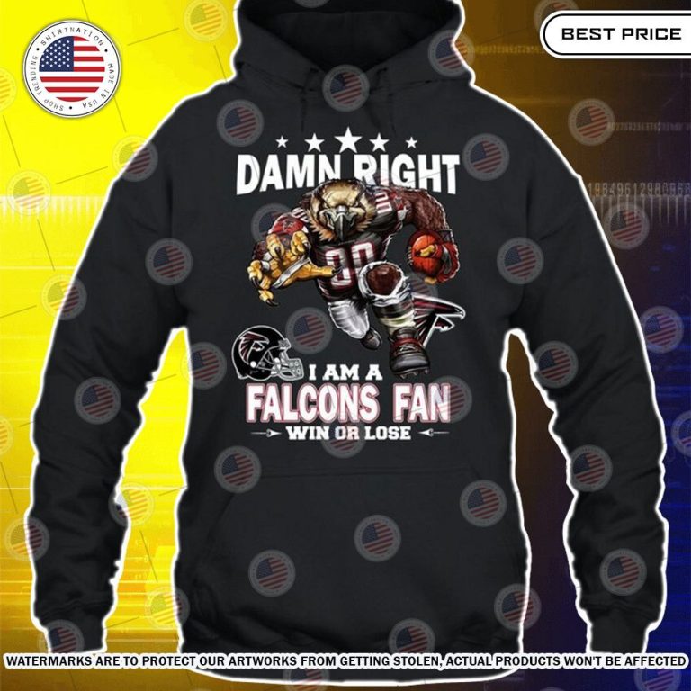 damn right i am a atlanta falcons fan win or lose shirt 3 574.jpg