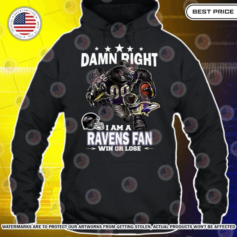 damn right i am a baltimore ravens fan win or lose shirt 3 681.jpg