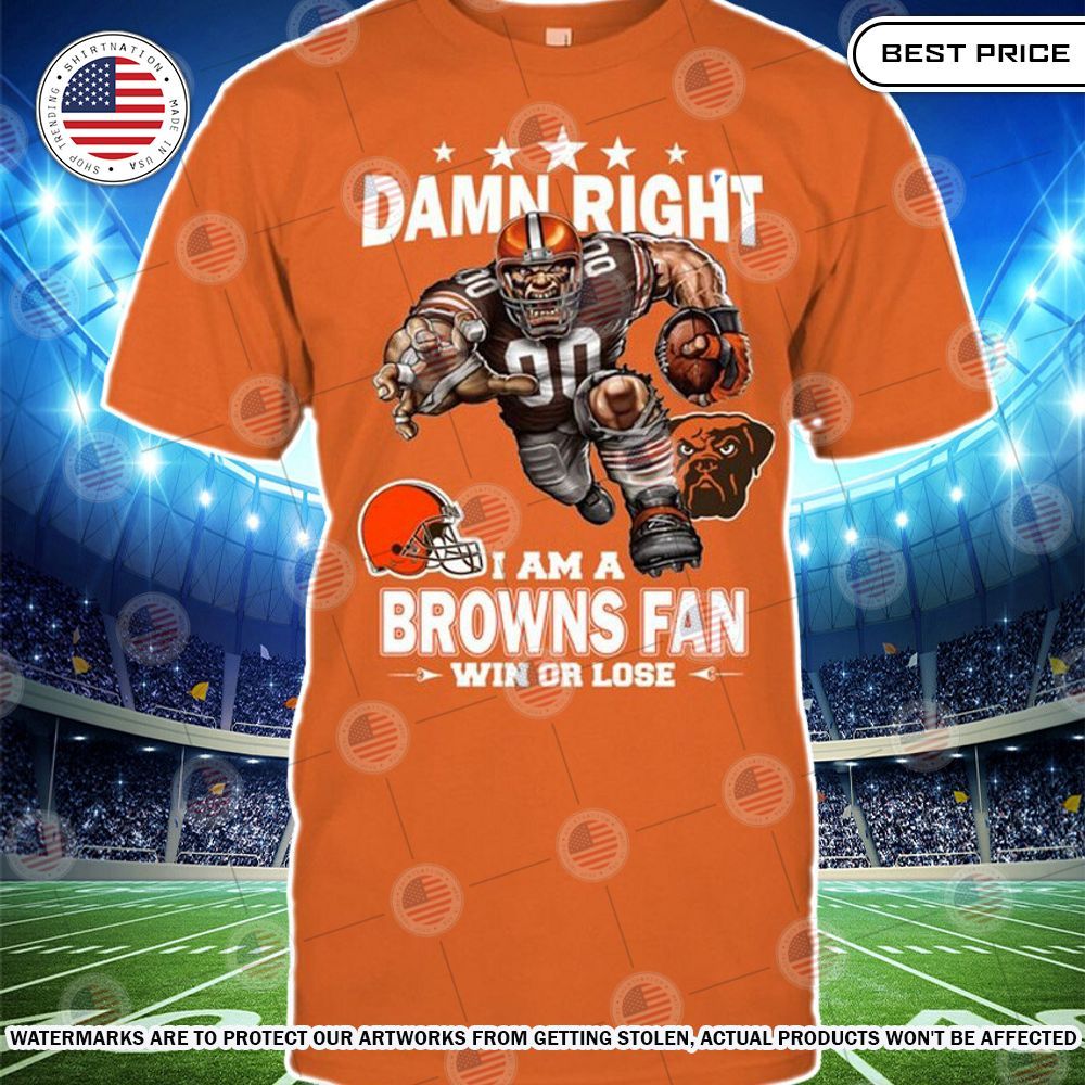 Damn Right I am A Cleveland Browns Fan Win or lose Shirt Best couple on earth